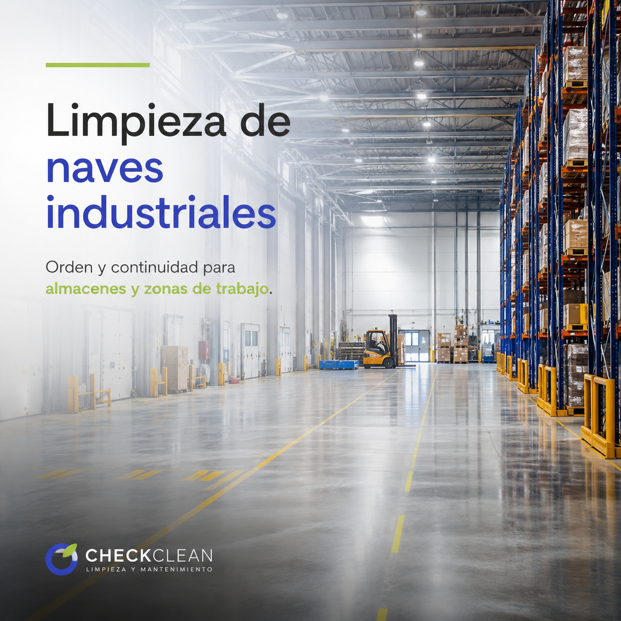 Limpieza de naves industriales: orden y continuidad para almacenes y zonas de trabajo